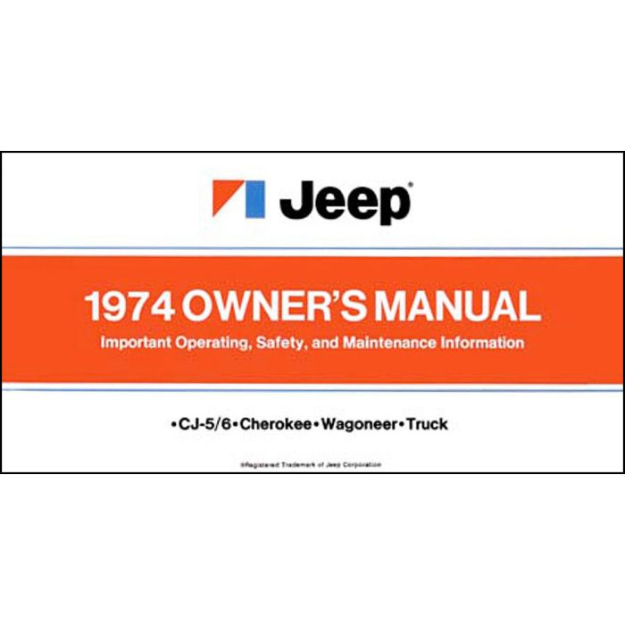 OWNERS MANUAL 1974 ALL MODEL JEEPS
