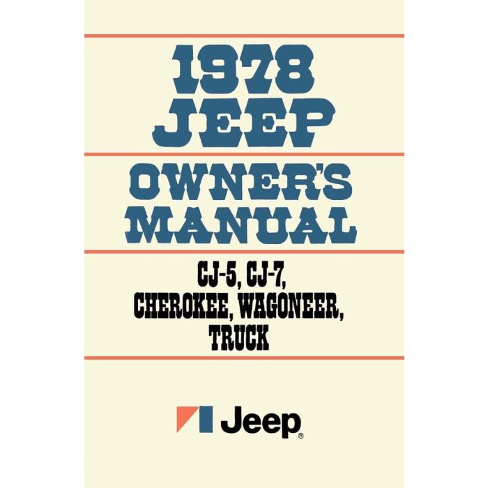 OWNERS MANUAL 1978 JEEP ALL MODELS