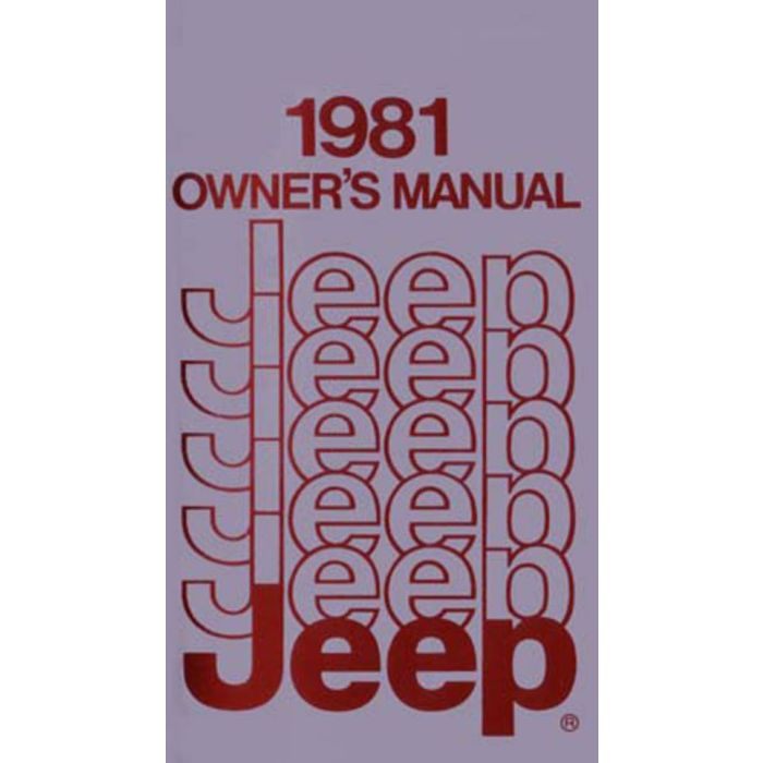 OWNERS MANUAL 1981 JEEP ALL MODELS